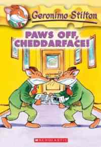 Paws off Cheddarface! (Geronimo Stilton 6) - Scholastic USA