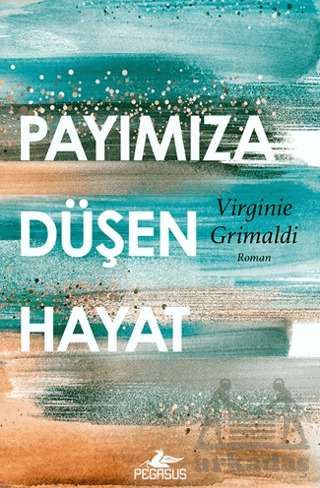 Payımıza Düşen Hayat - Pegasus Yayınları