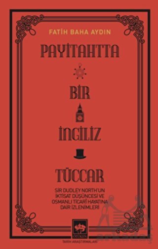 Payitahtta Bir İngiliz Tüccar - Ötüken Neşriyat