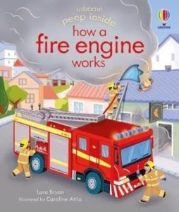 Peep Inside How A Fire Engine Works - Usborne Publishing UK