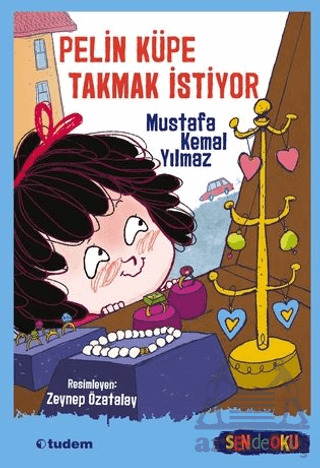 Pelin Küpe Takmak İstiyor - Tudem Yayınları