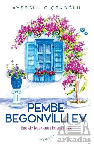 Pembe Begonvilli Ev - Müptela Yayınları