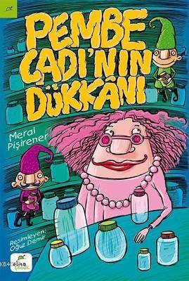 Pembe Cadı'nın Dükkanı - Elma Yayınevi