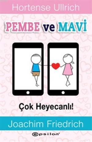 Pembe Ve Mavi; Çok Heyecanlı - 1