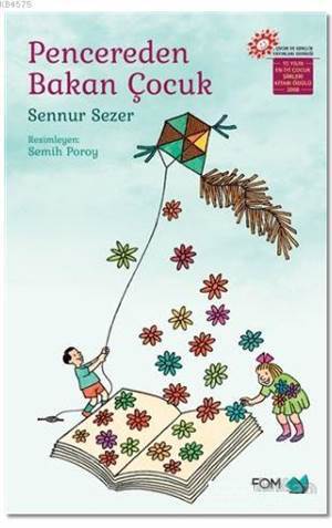 Pencereden Bakan Çocuk; 15 Yılın En İyi Çocuk Şiirleri Kitabı Ödülü 2008 - Fom Kitap