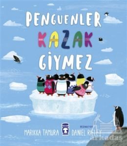 Penguenler Kazak Giymez - 1