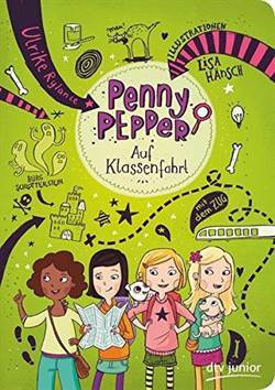 Penny Pepper 6: Auf Klassenfahrt - DTV Junior