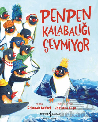 Penpen Kalabalığı Sevmiyor - İş Bankası Kültür Yayınları