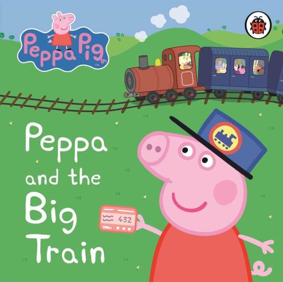 Peppa and the Big Train - Peppa Pig - Ladybird