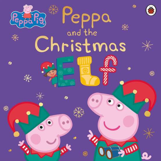 Peppa and the Christmas Elf - Peppa Pig - Ladybird