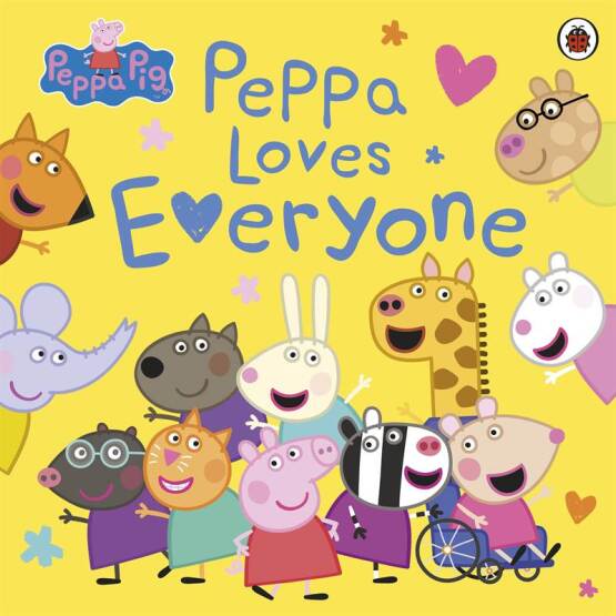 Peppa Loves Everyone - Peppa Pig - Ladybird