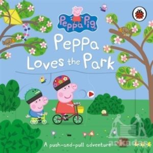 Peppa Loves The Park (Push And Pull Book) - Ladybird