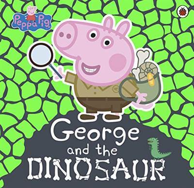 Peppa Pig: George and the Dinosaur - Ladybird