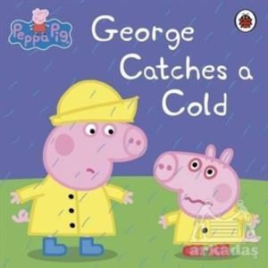 Peppa Pig: George Catches A Cold - Ladybird