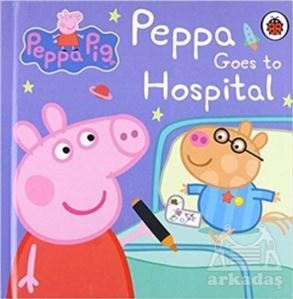 Peppa Pig - Goes To Hospital - Ladybird