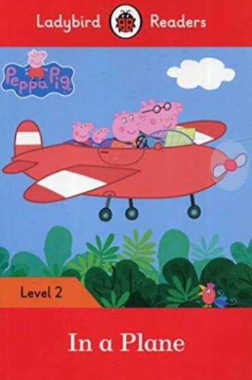 Peppa Pig: In a Plane – Ladybird Readers Level 2 - Ladybird