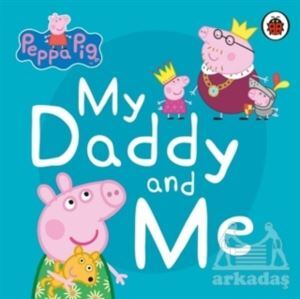 Peppa Pig - My Daddy And Me - Ladybird