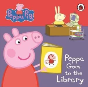 Peppa Pig: Peppa Goes To The Library: My First Storybook - Ladybird