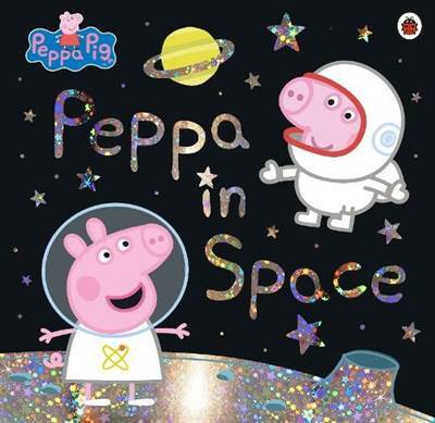 Peppa Pig: Peppa in Space - Ladybird