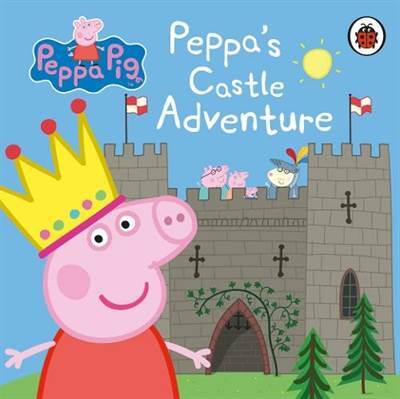 Peppa Pig: Peppa's Castle Adventure - Ladybird
