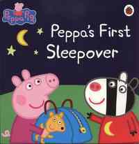 Peppa Pig: Peppa's First Sleepover - Ladybird
