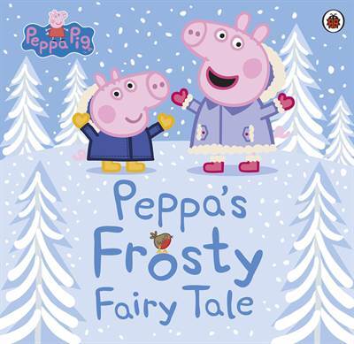 Peppa Pig: Peppa's Frosty Fairy Tale - Ladybird