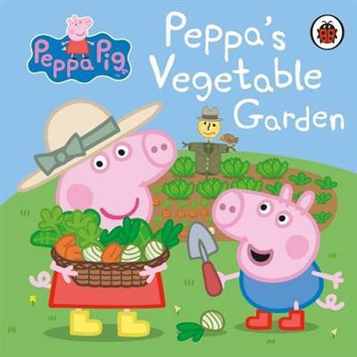Peppa Pig: Peppa's Vegetable Garden - Ladybird