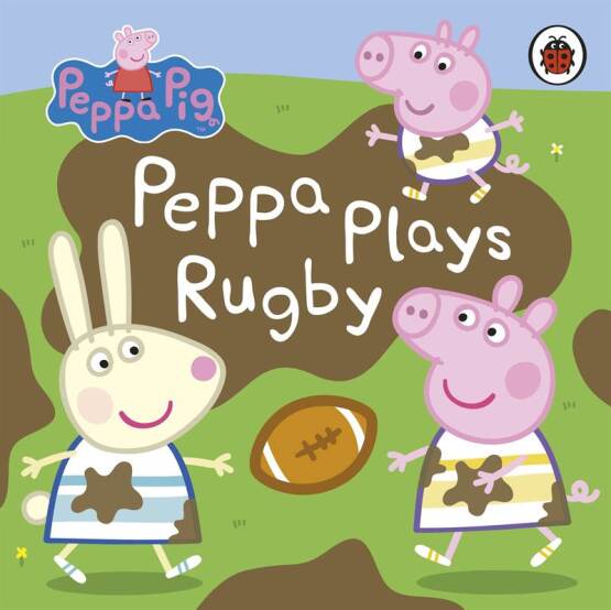 Peppa Plays Rugby - Peppa Pig - Ladybird