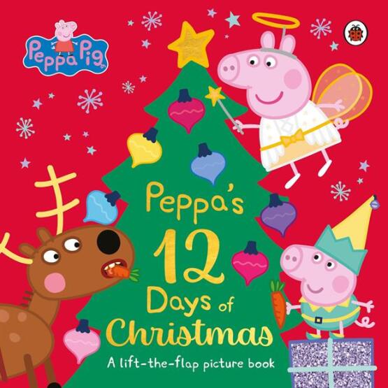 Peppa's 12 Days of Christmas - Peppa Pig - Ladybird