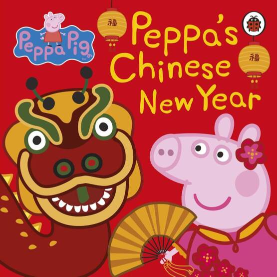 Peppa's Chinese New Year - Peppa Pig - Ladybird