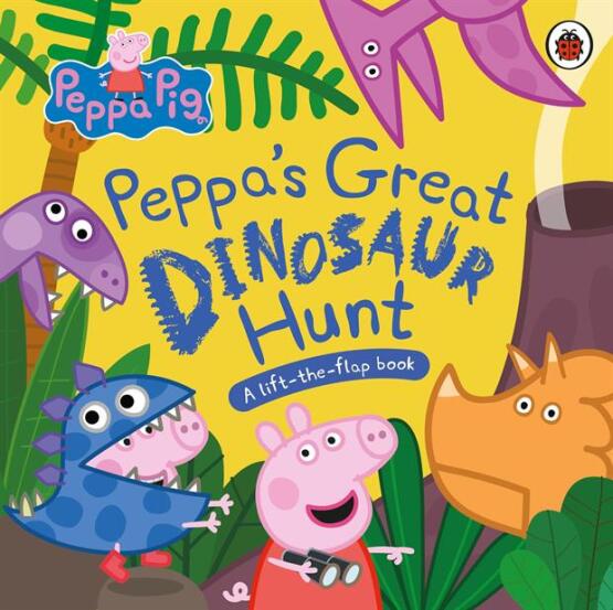 Peppa's Great Dinosaur Hunt
A Lift-the-Flap Book
- Peppa Pig - Ladybird