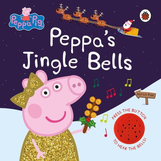 Peppa's Jingle Bells - Peppa Pig - Ladybird