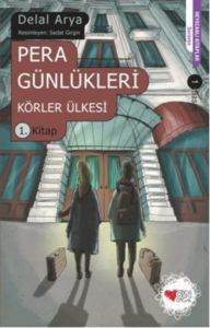Pera Günlükleri 1 - Körler Ülkesi - Can Yayınları