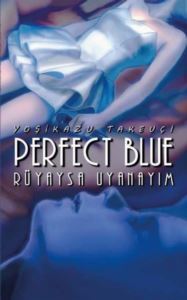 Perfect Blue - Rüyaysa Uyanayım - 1