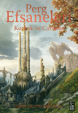 Perg Efsaneleri 1- Korkak Ve Canavar - XLIBRIS
