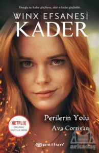 Perilerin Yolu - Winx Efsanesi Kader (Ciltli) - Epsilon Yayınevi