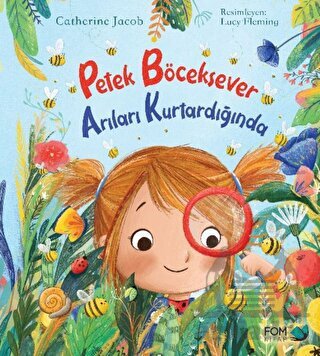 Petek Böceksavar Arıları Kurtardığında - Fom Kitap