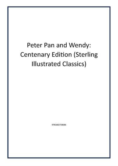Peter Pan and Wendy: Centenary Edition (Sterling Illustrated Classics) - Publisher