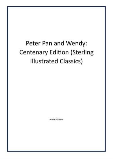 Peter Pan and Wendy: Centenary Edition (Sterling Illustrated Classics) - 1