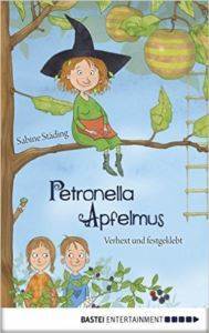 Petronella Apfelmus 1: Verhext und festgeklebt - 1