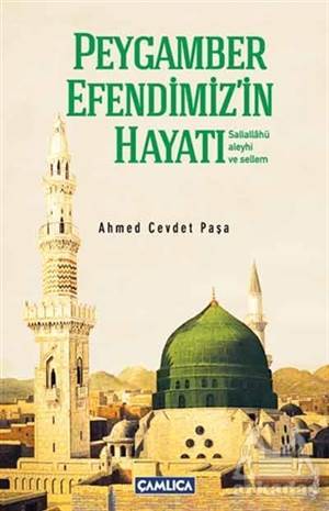 Peygamber Efendimizin Hayatı - Çamlıca Basım Yayın