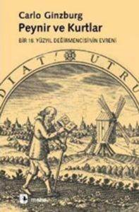 Peynir Ve Kurtlar; Bir 16. Yüzyıl Değirmencisinin Evreni - 1