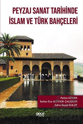 Peyzaj Sanat Tarihinde İslam Ve Türk Bahçeleri - 1