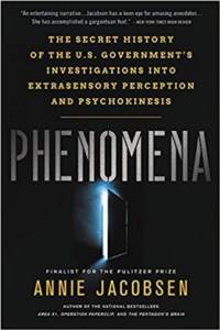 Phenomena: The Secret History Of The U.S. Goverments Investigations Into Extrasensory Perception And Psychokinesis - 1