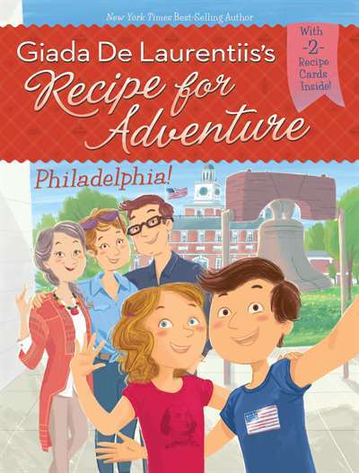Philadelphia! (Recipe For Adventure 8) - Grosset & Dunlap USA