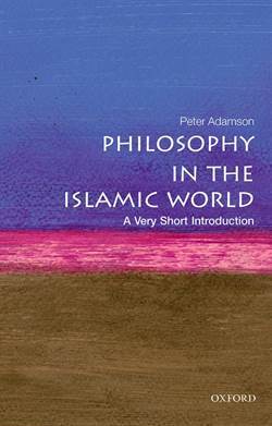 Philosophy in the Islamic World: A Very Short Introduction - Oxford University Press UK