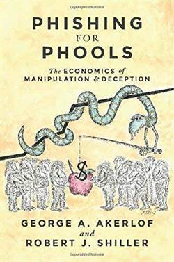 Phishing For Phools: The Economics Of Manupilation And Deception - Princeton University Press