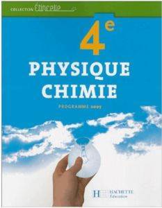 Physique Chimie 4 programme 2007 - Hachette Livre International