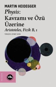 Physis: Kavramı Ve Özü Üzerine - Aristoteles Fizik B 1 - Vakıfbank Kültür Yayınları
