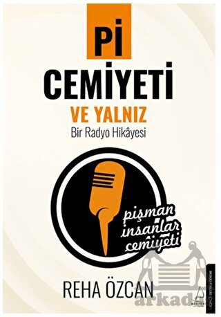 Pi Cemiyeti Ve Yalnız Bir Radyo Hikayesi - Destek Yayınları